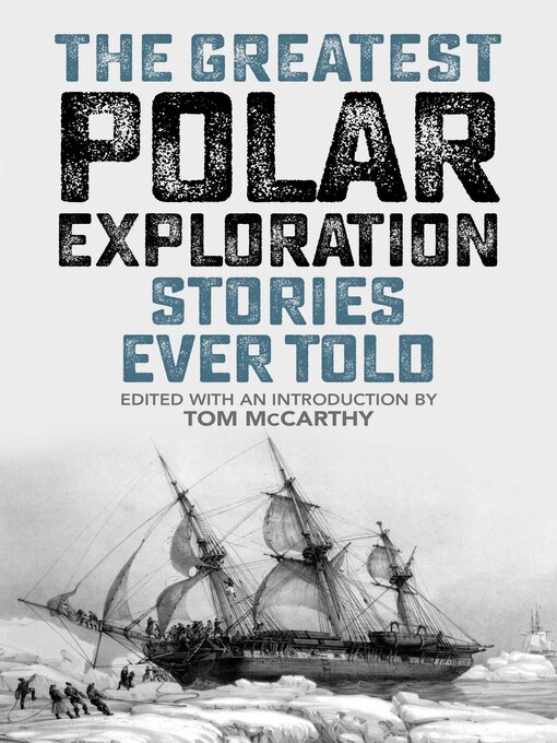 Title details for Greatest Polar Exploration Stories Ever Told by Tom McCarthy - Available